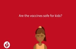 Are the vaccines safe for kids?